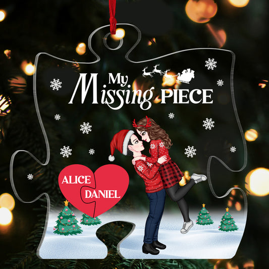 You Are My Missing Piece - Personalized 1-Side Acrylic Ornament DSACOHLPA2581T