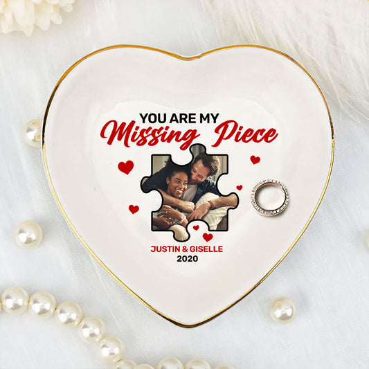 You Are My Missing Piece - Personalized Heart Shaped Jewelry Dish DSSHSCRDDN2442M
