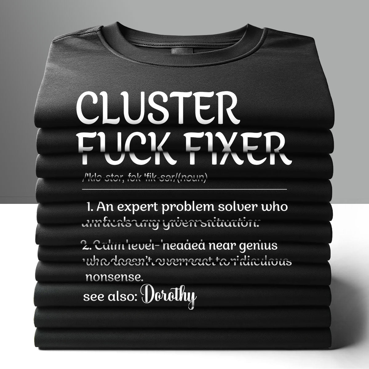Cluster Fuck Fixer - Personalized Unisex T-shirt