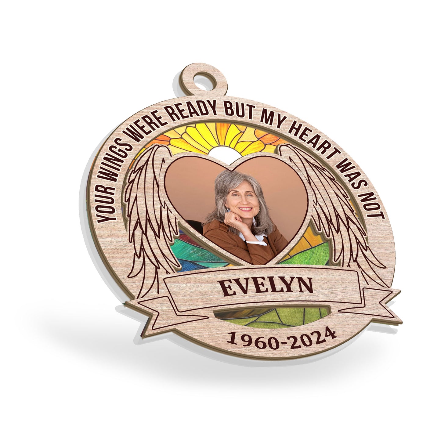 Your Wings Were Ready But My Heart Was Not - Personalized Suncatcher Ornament DSSUNODM1447TA