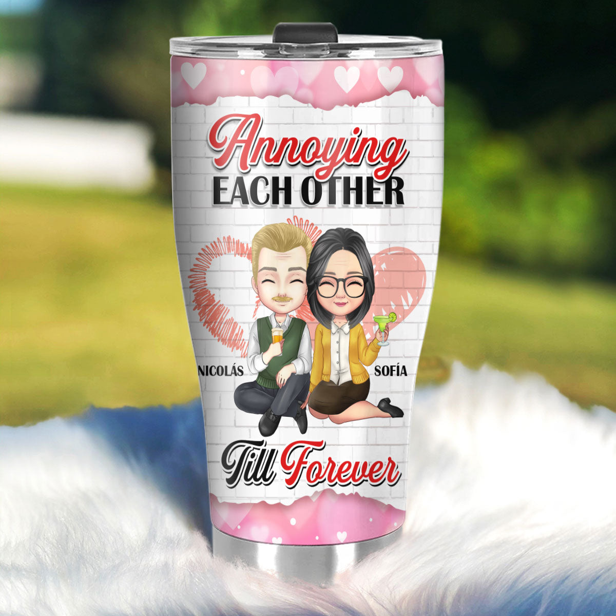 Annoying Each Other Till FOREVER - Personalized Tumbler DSSSTNNHA1535M