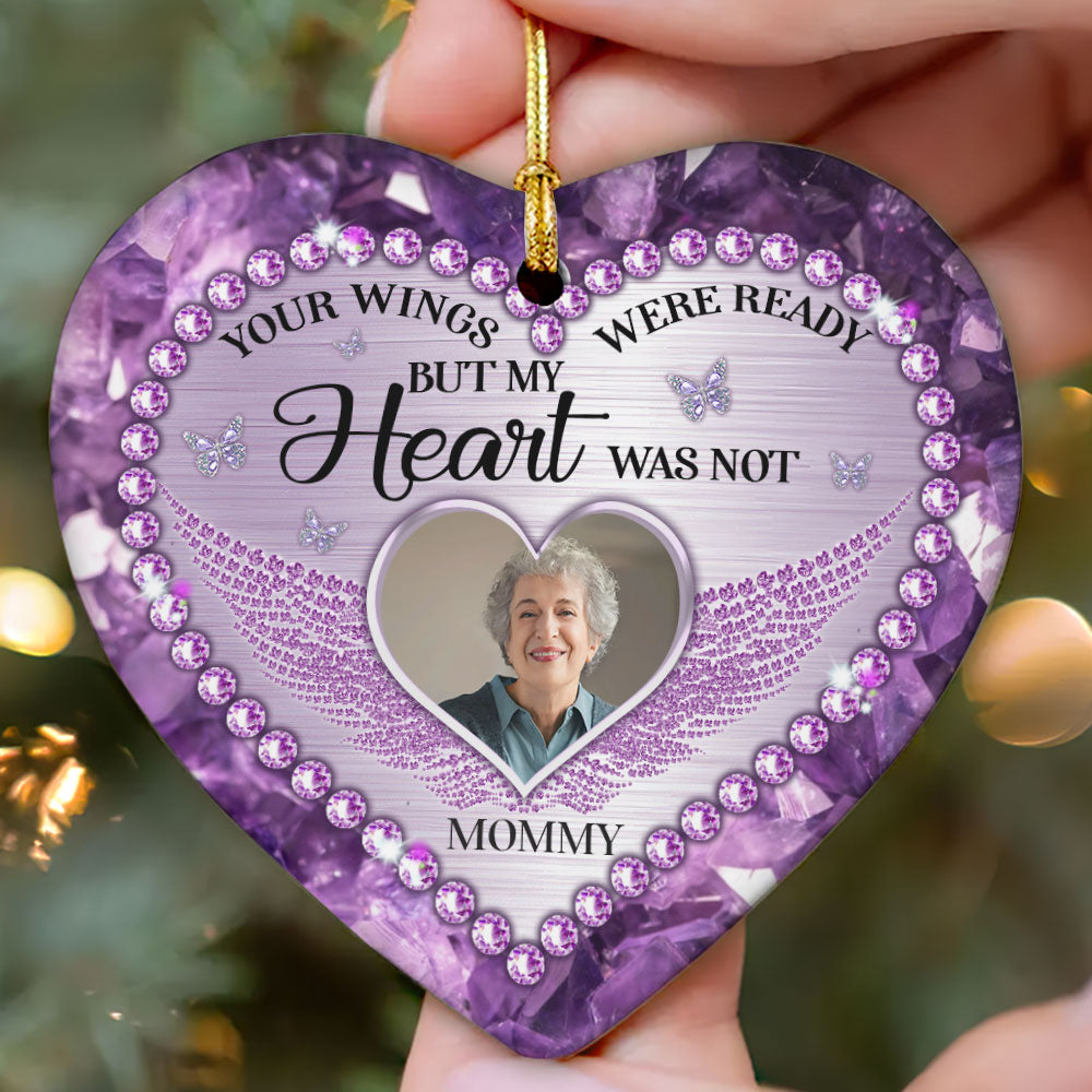 Your Wings Were Ready But My Heart Was Not - Personalized Heart Shaped Ceramic Ornament DSHCOHLN2479D