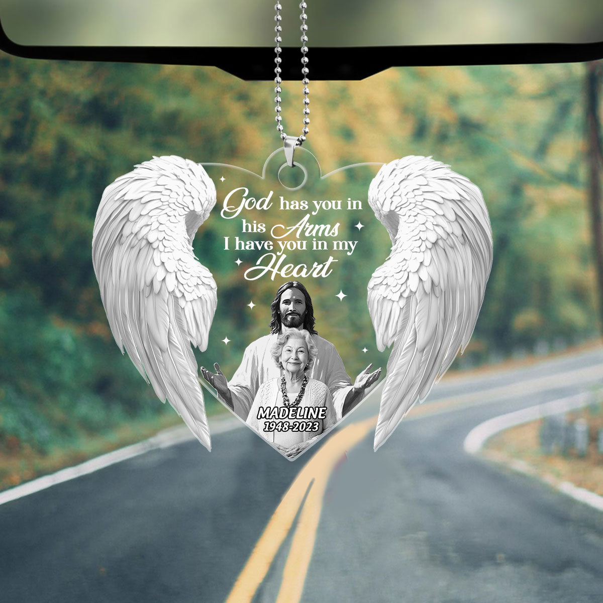 God Has You In His Arms I Have You In My Heart - Personalized Custom Car Ornament DSUPCHODN2011D