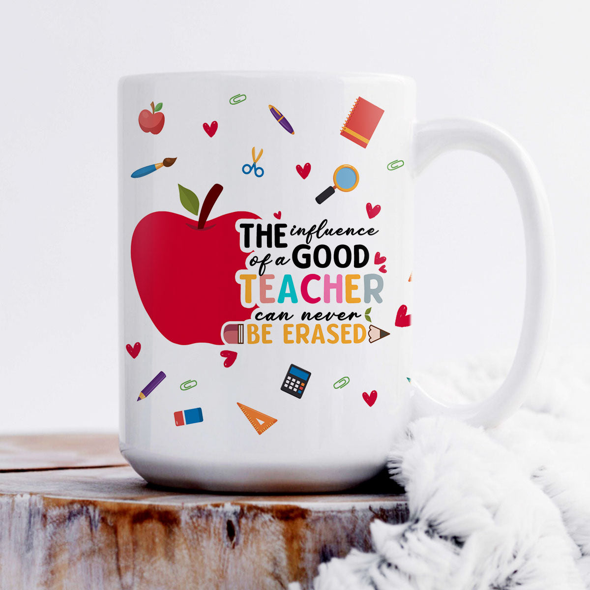 The Influence Of A Good Teacher Can Never Be Erased - Personalized Mug DSCCMLPA1568M
