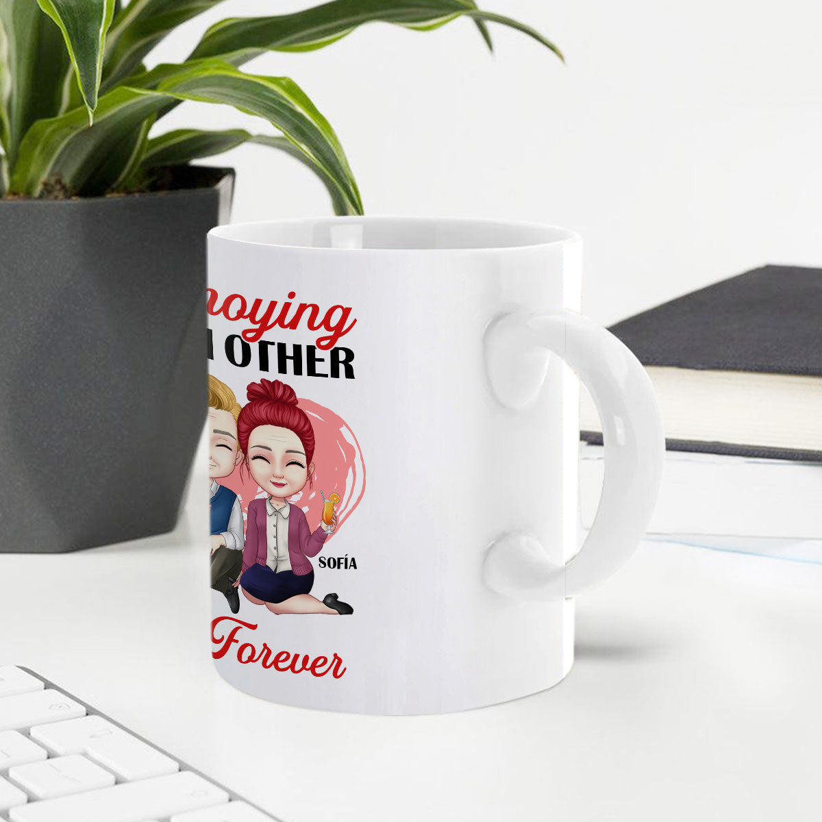 Annoying Each Other Till Forever - Personalized Mug DSCCMDHA1533D
