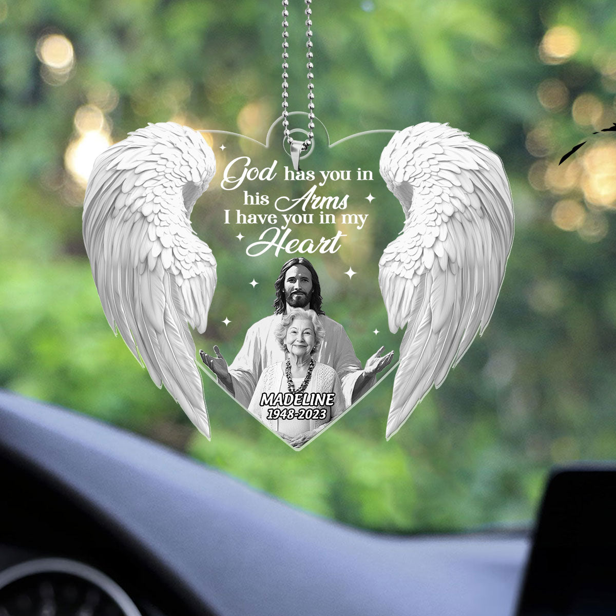 God Has You In His Arms I Have You In My Heart - Personalized Custom Car Ornament DSUPCHODN2011D