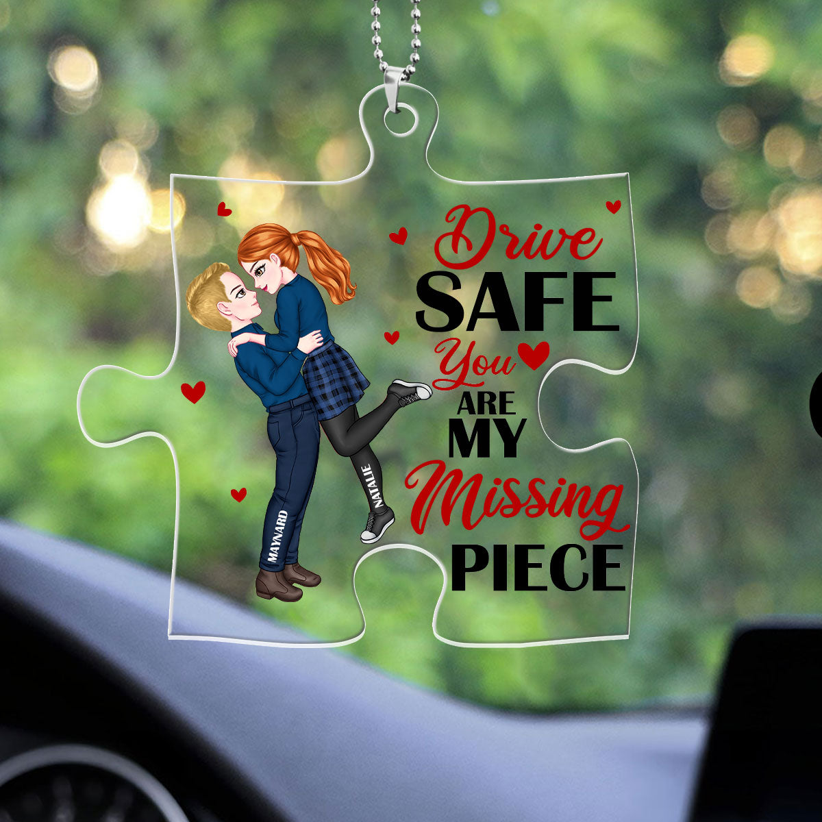Drive Safe, You Are My Missing Piece - Personalized Custom Car Ornament DSUPCHODN1534M