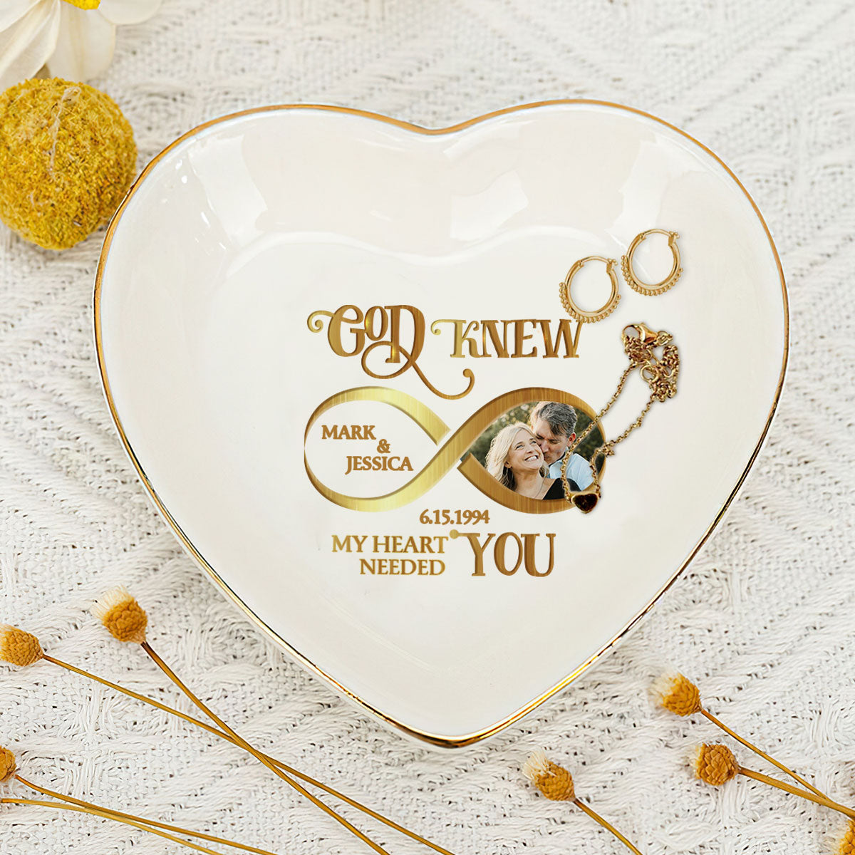 God Knew My Heart Needed You - Personalized Heart Shaped Jewelry Dish DSSHSCRDHLPA2018M