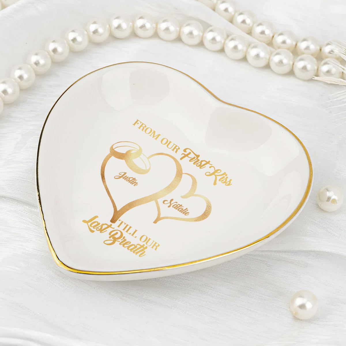 From Our First Kiss Till Our Last Breath - Personalized Heart Shaped Jewelry Dish DSSHSCRDHLN2331L