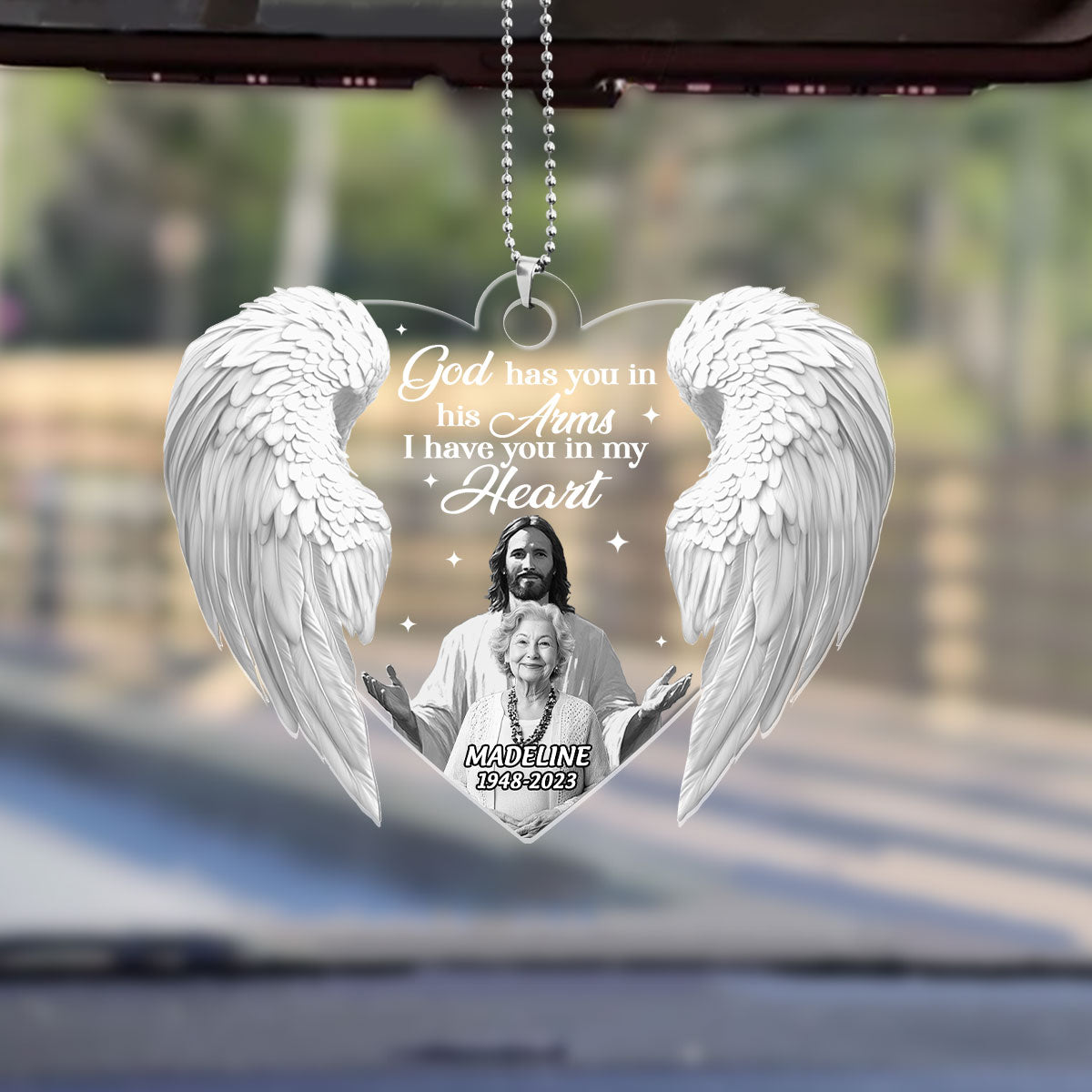 God Has You In His Arms I Have You In My Heart - Personalized Custom Car Ornament DSUPCHODN2011D