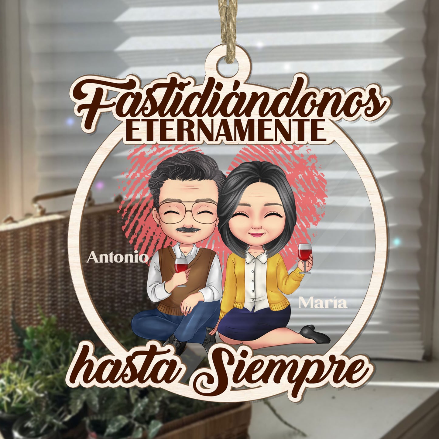 Fastidiándonos Eternamente, Hasta Siempre - Personalized Wood & Acrylic Ornament DSWAONNH1544D