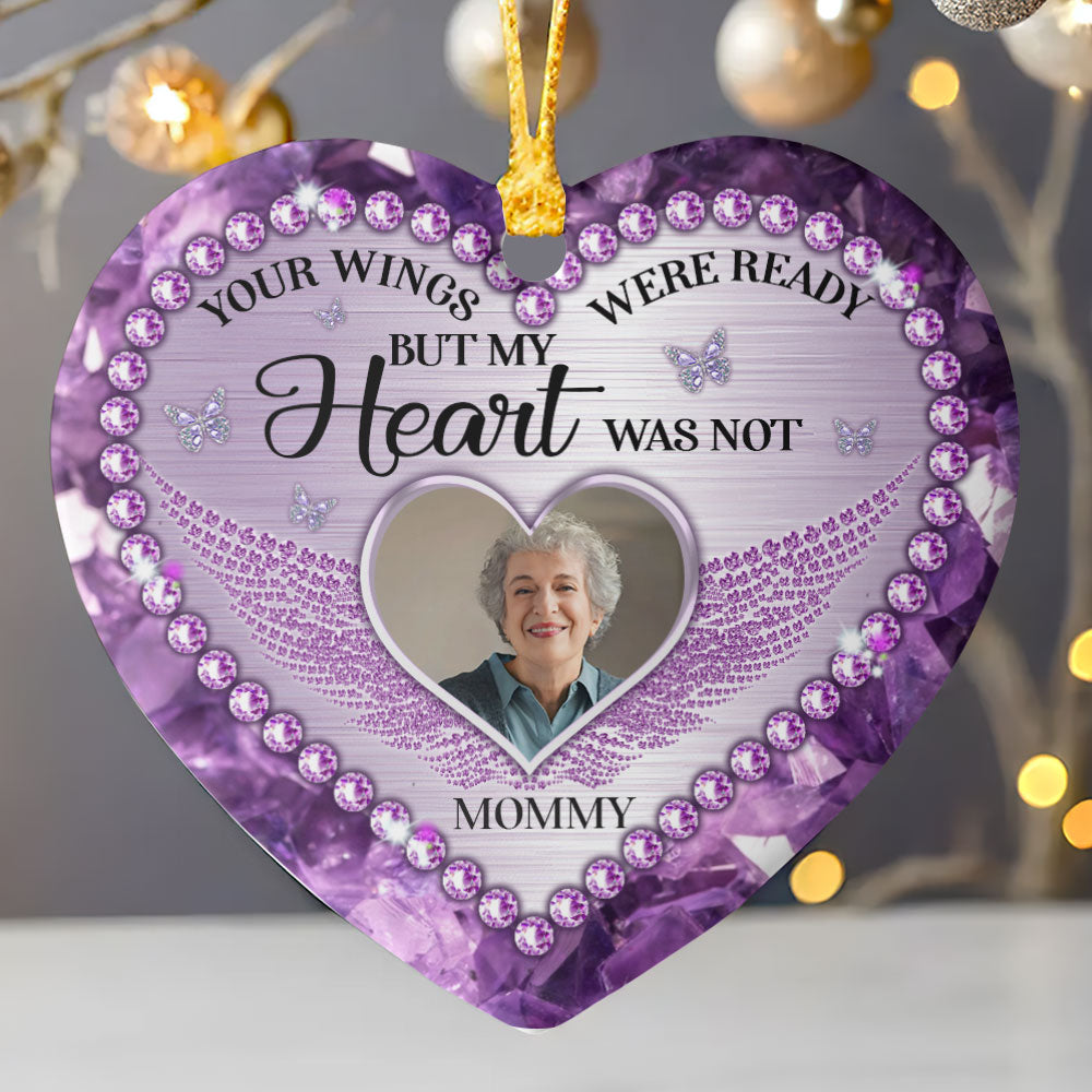 Your Wings Were Ready But My Heart Was Not - Personalized Heart Shaped Ceramic Ornament DSHCOHLN2479D