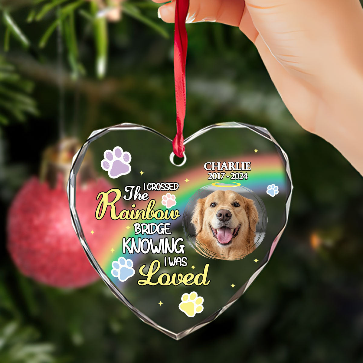I Crossed The Rainbow Bridge Knowing I Was Loved - Personalized Heart Shaped Glass Ornament DSHGOHLPA2286L