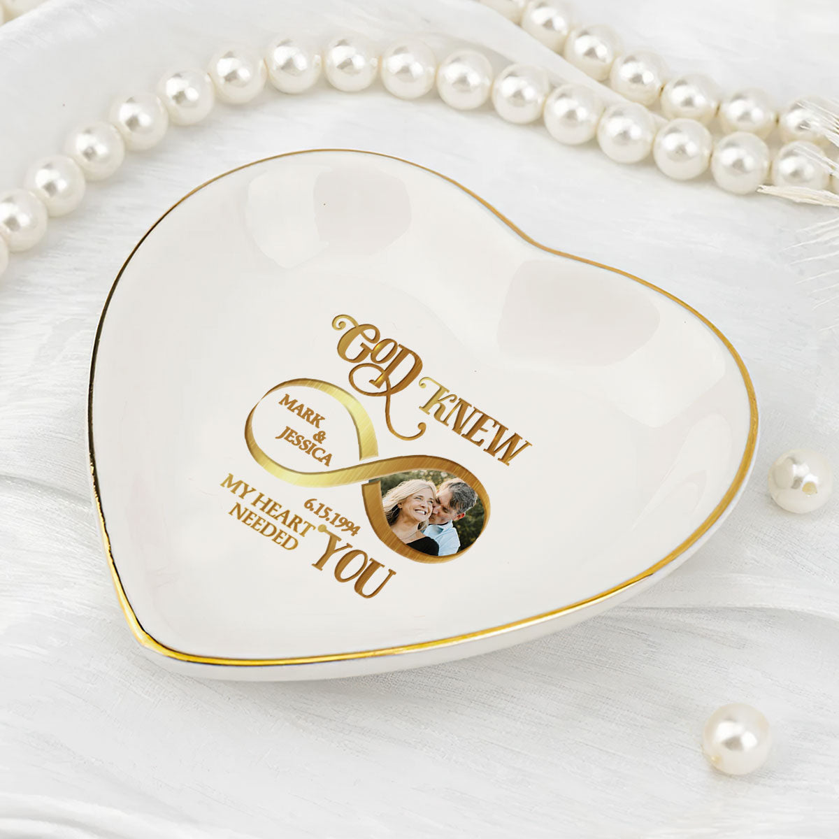 God Knew My Heart Needed You - Personalized Heart Shaped Jewelry Dish DSSHSCRDHLPA2018M