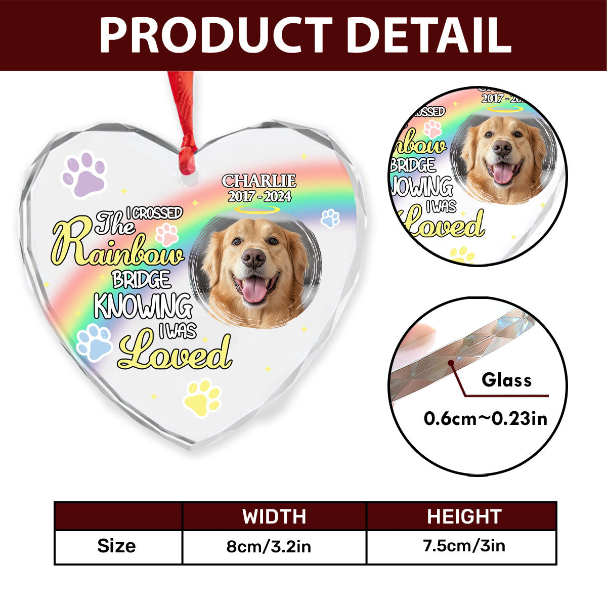 I Crossed The Rainbow Bridge Knowing I Was Loved - Personalized Heart Shaped Glass Ornament DSHGOHLPA2286L