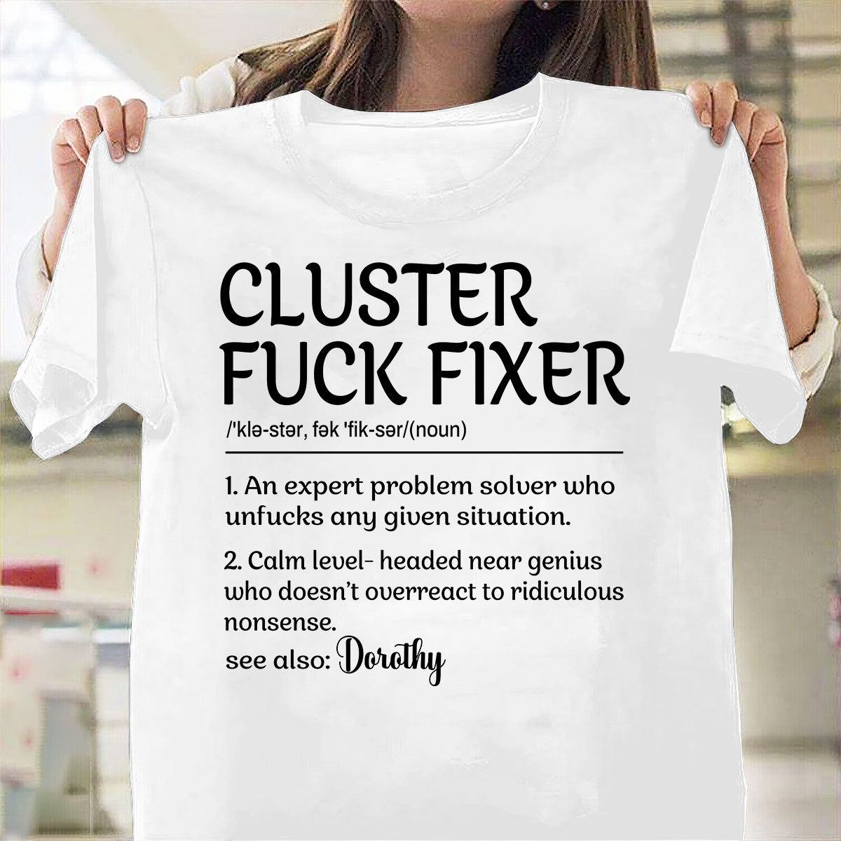 Cluster Fuck Fixer - Personalized Unisex Tshirt