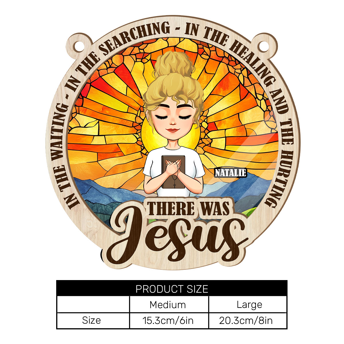 There Was Jesus - Personalized Window Hanging Suncatcher DSWHSCLN1793M