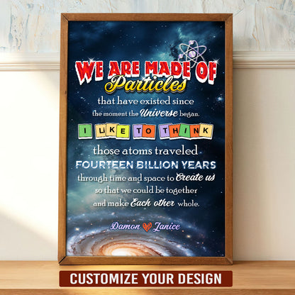 We Are Made Of Particles - Personalized Poster DSPTTHA976T