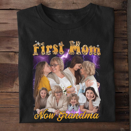 First Mom Now Grandma - Personalized Unisex T-shirt DS2DTTHN945T