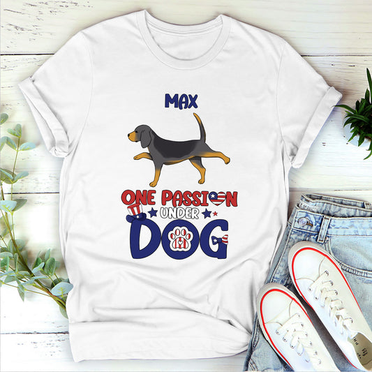 One Passion Under Dog - Personalized Unisex Tshirt DS2DTHN47