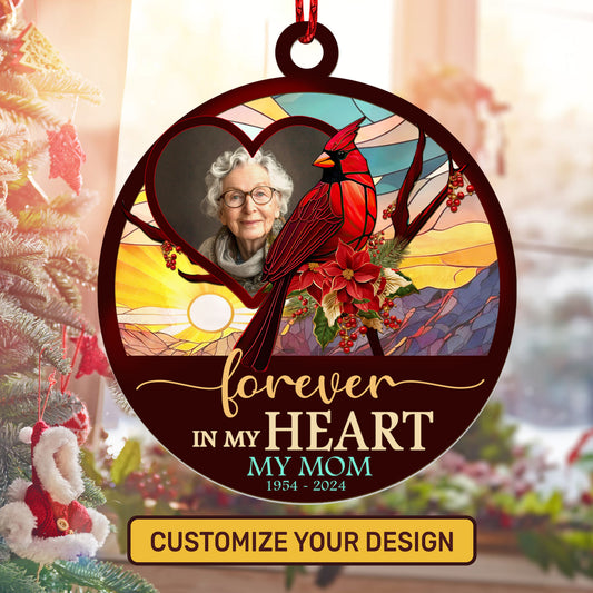 Forever In My Heart - Personalized Suncatcher Ornament DSSUNODM1425L