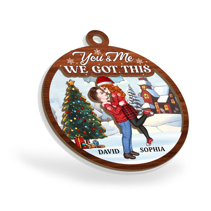 You And Me We Got This - Personalized Suncatcher Ornament DSSUNODM1524M