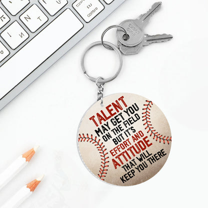 Talent May Get You On The Field But -  Personalized Acrylic Keychain DSAKTHN818T