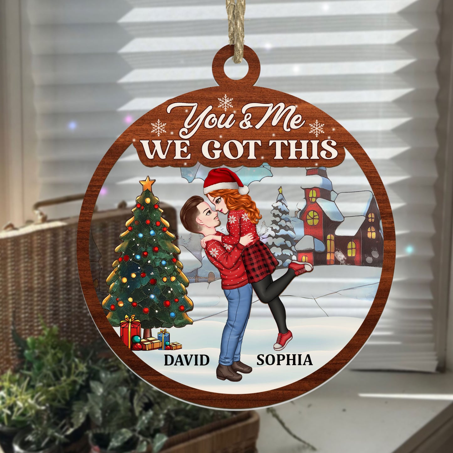 You And Me We Got This - Personalized Suncatcher Ornament DSSUNODM1524M