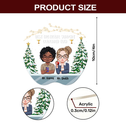 Teacher Colleagues Best Emotional Support Coworkers Ever - Personalized 1-Side Acrylic Ornament DSACOLM1768D