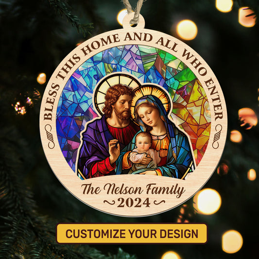 Bless This Home And All Who Enter - Personalized Suncatcher Ornament DSSUNOPHA1106M