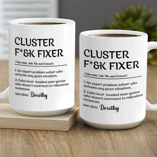 The Cool-Headed Cluster F*Ck Fixer Problem Solver - Personalized Mug Christmas Gift For Coworkers, Work Friends, Colleagues