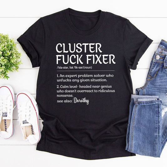 Cluster Fuck Fixer - Personalized Unisex T-shirt