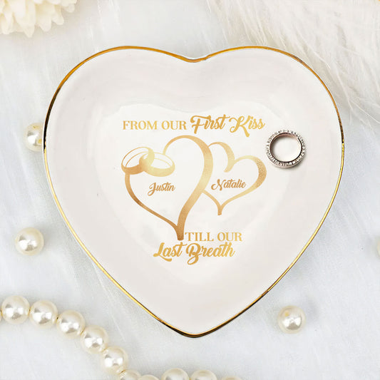 From Our First Kiss Till Our Last Breath - Personalized Heart Shaped Jewelry Dish DSSHSCRDHLN2331L