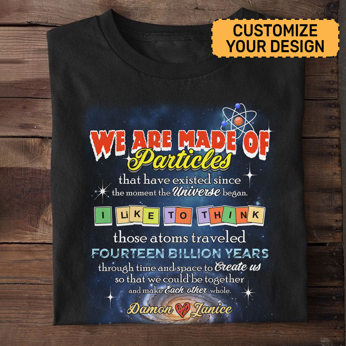 We Are Made Of Particles - Personalized Unisex T-shirt DS2DTTHA955D