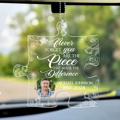 Never Forget You Are The Piece That Made The Difference - Personalized Custom Car Ornament DSUPCHOHLN2043L