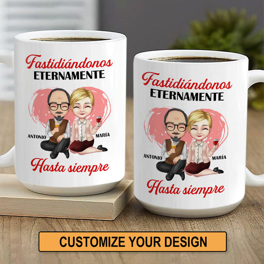 Fastidiándonos Eternamente, Hasta Siempre - Personalized Mug DSCCMNNHA1542M