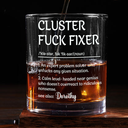 Cluster Fuck Fixer - Personalized Round Whiskey Glass - 1 Side Print