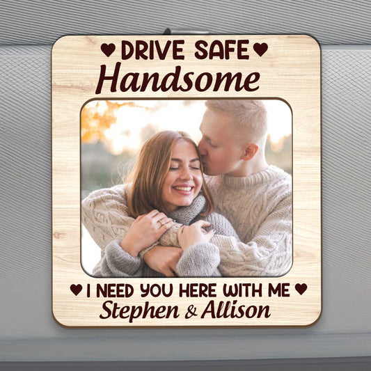 Drive Safe Handsome Custom Photo - Personalized Car Visor Clip DSCVCHLN2417L