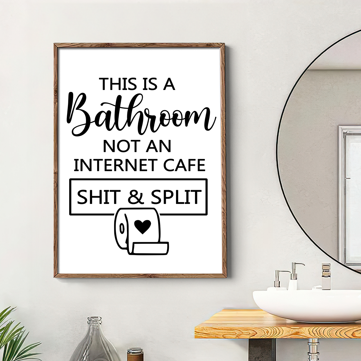 This Is A Bathroom Not An Internet Cafe - Poster