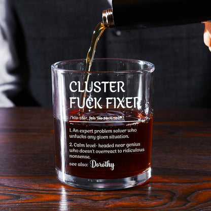 Cluster Fuck Fixer - Personalized Round Whiskey Glass - 1 Side Print