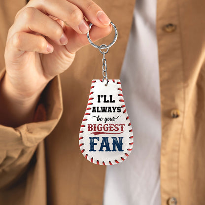 I'll Always Be Your Biggest Fan -  Personalized Acrylic Keychain DSAKTHA820D