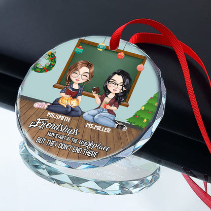 Friendships May Start At The Workplace - Personalized Custom Glass Ornament DSURGOPLPA1749D