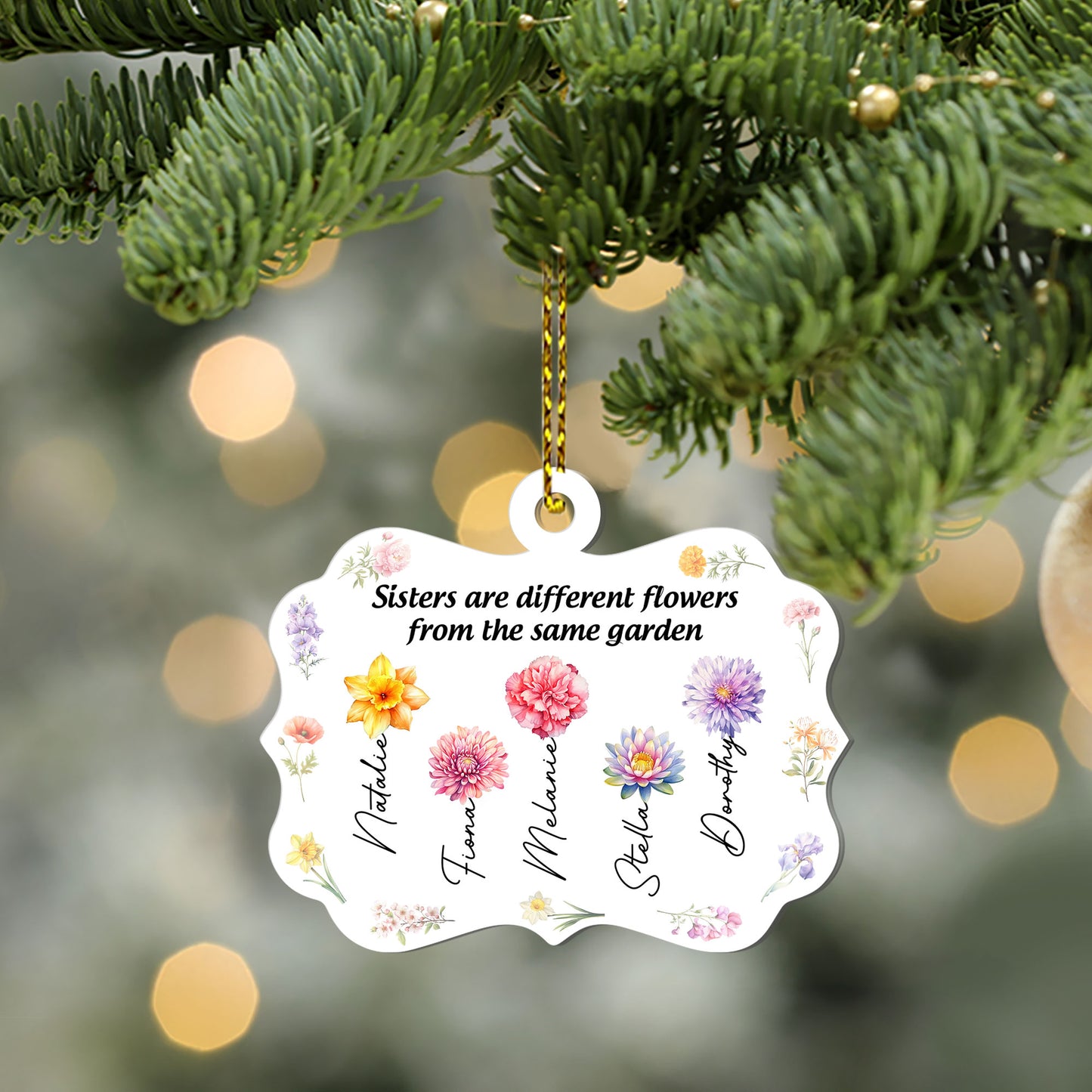 Sisters Are Different Flowers From The Same Garden - Personalized 1-Side Acrylic Ornament DSACOHLN2270T