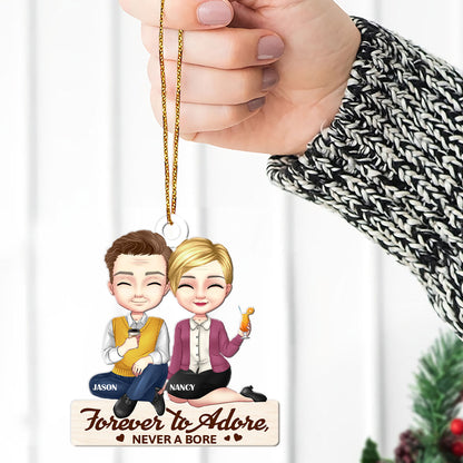 Forever To Adore, Never A Bore - Personalized 1-Side Acrylic Ornament DSACONNH1539D