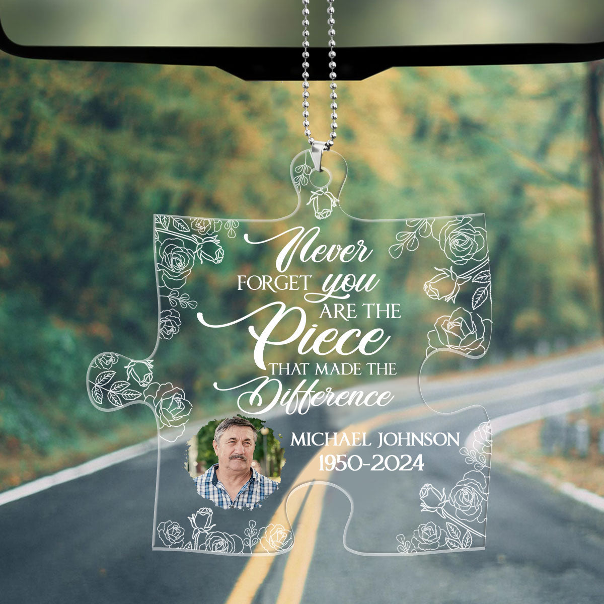 Never Forget You Are The Piece That Made The Difference - Personalized Custom Car Ornament DSUPCHOHLN2043L