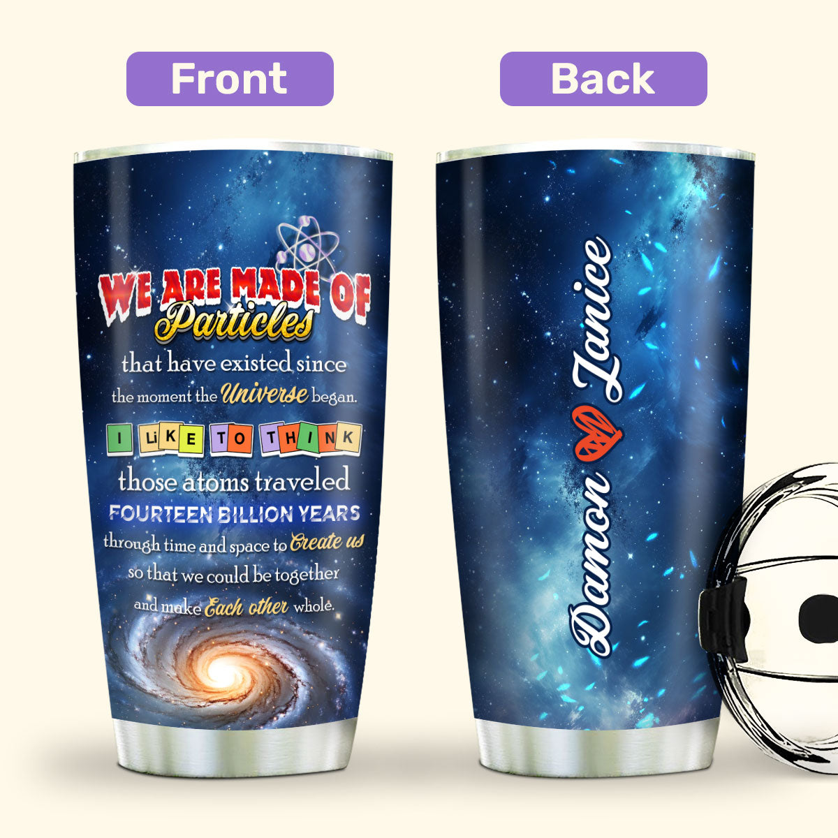 We Are Made Of Particles - Personalized Tumbler DSSSTTHA975T