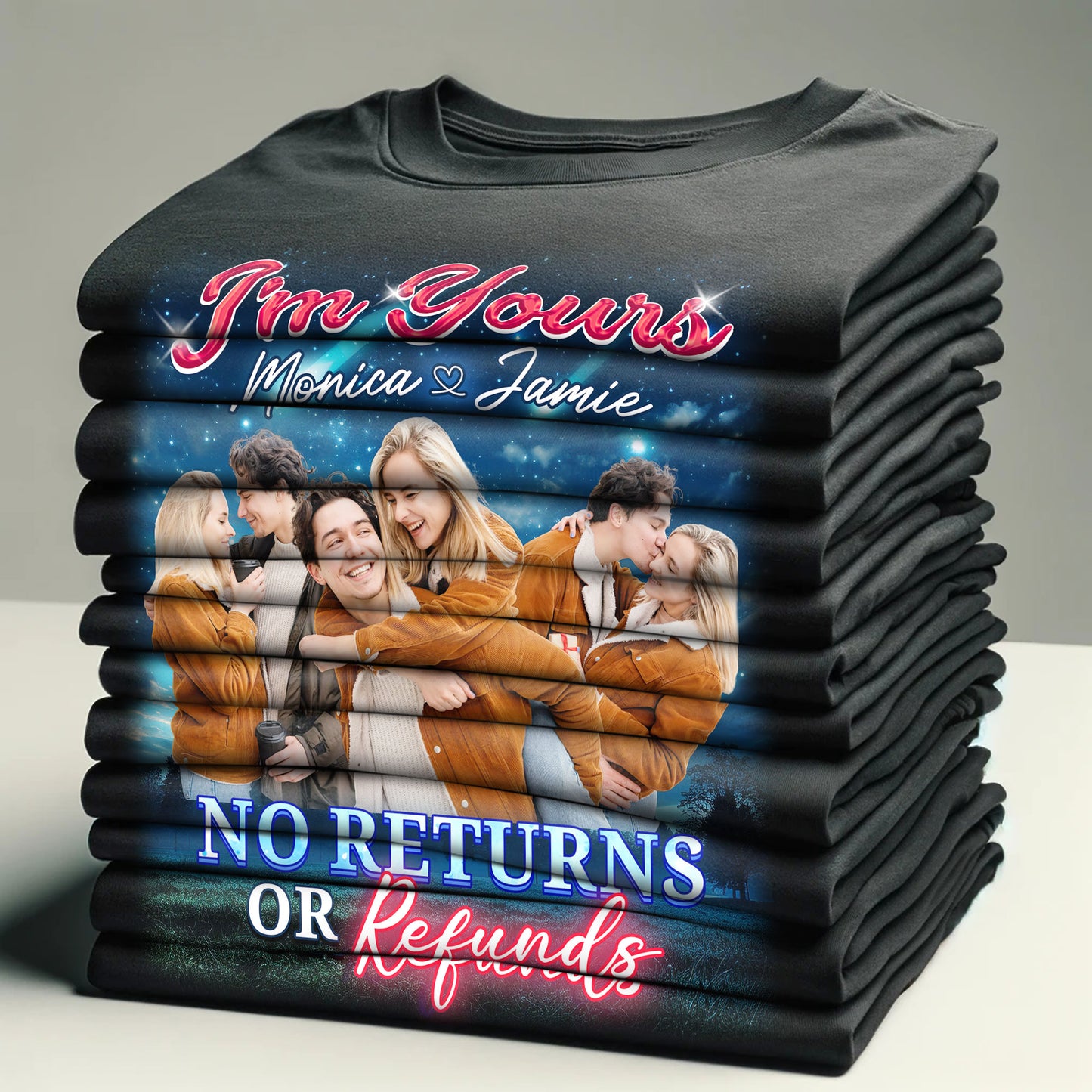 I'm Yours No Returns Or Refunds Couple - Personalized Unisex T-shirt DS2DTTHA923T