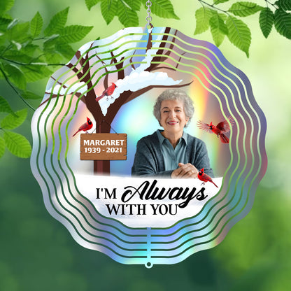 I'm Always With You - Personalized Wind Spinners DSWISPHLN2212L