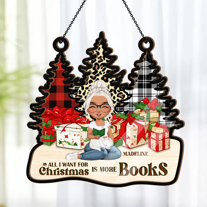 All I Want For Christmas Is More Books - Personalized Window Hanging Suncatcher DSWHSCLN1456D