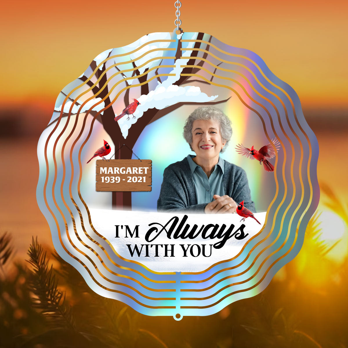 I'm Always With You - Personalized Wind Spinners DSWISPHLN2212L